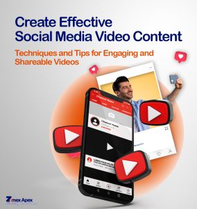 How to Create Effective Social Media Video Content: Techniques and Tips for Engaging and Shareable Videos