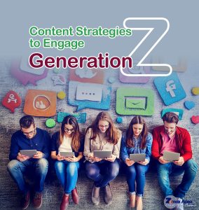 Content Strategies to Engage Generation Z: A Comprehensive Guide to Winning Over the Digital Generation